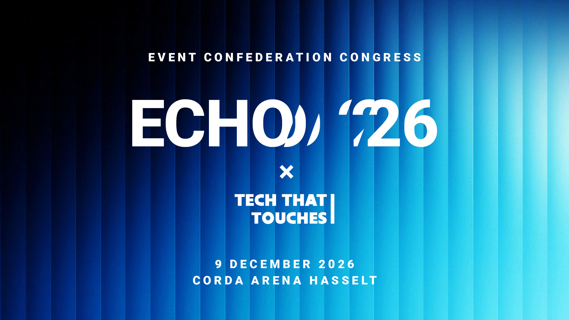 ECHO ’26 × Tech That Touches banner with white lettering on a blue and cyan background, announcing 9 December 2026 at Corda Arena in Hasselt.